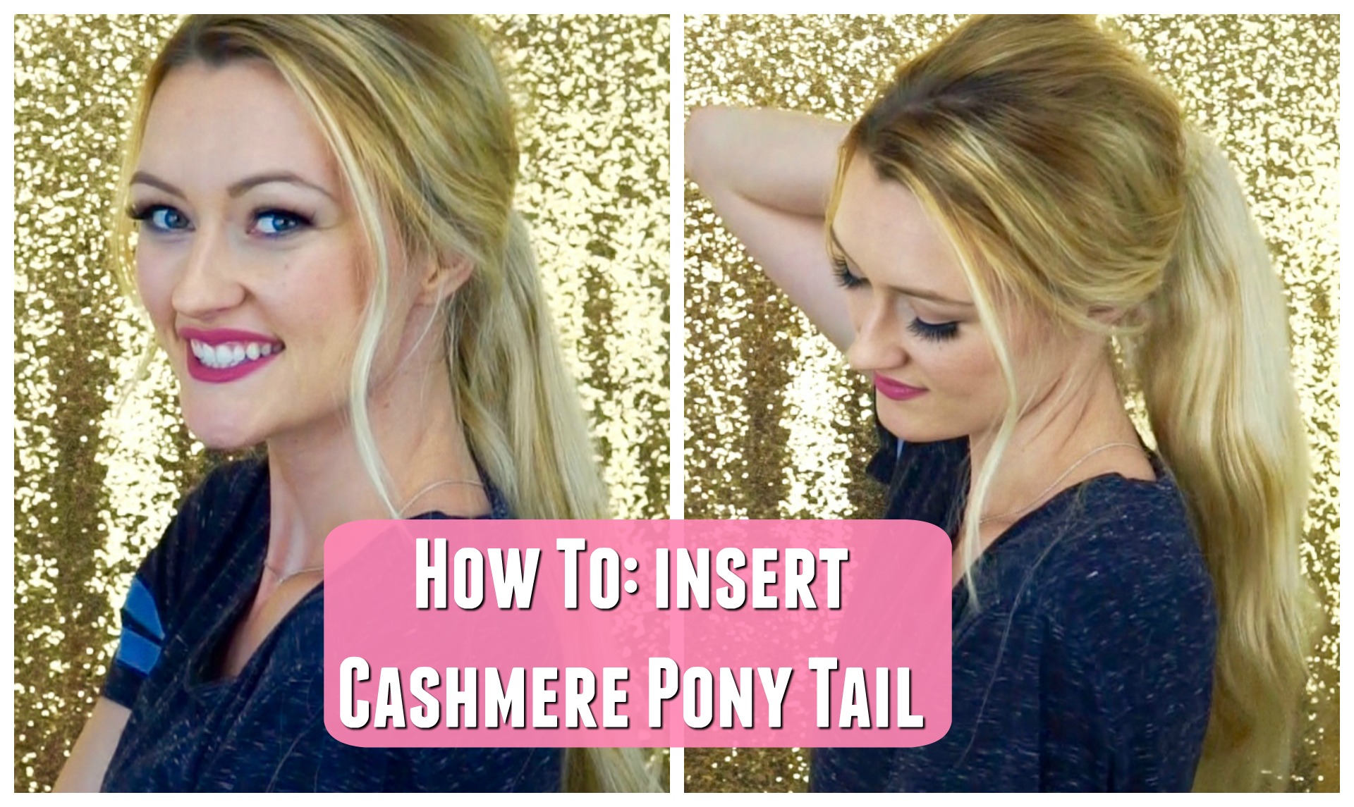 VIDEO: How To Insert Cashmere Ponytail